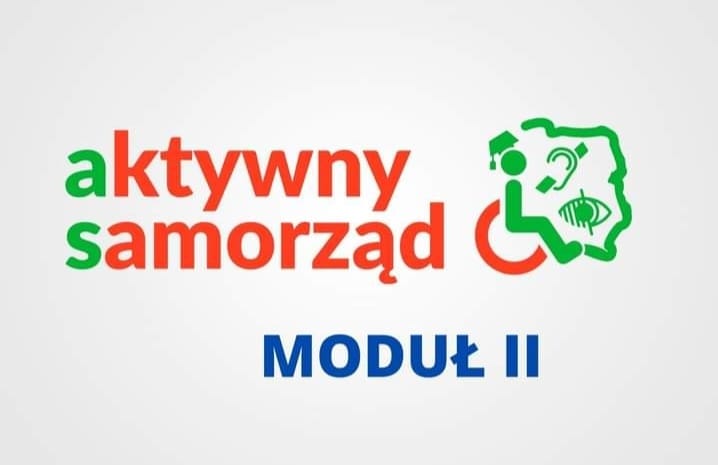 napis aktywny samorząd, moduł drugi, grafika kontury granicy Polski w zielonym kolorze oraz wkomponowane grafiki przedstawiające osobę na wózku/ osobę niedowidzącą oraz głuchoniemą. Całość na biało szarym tle.   