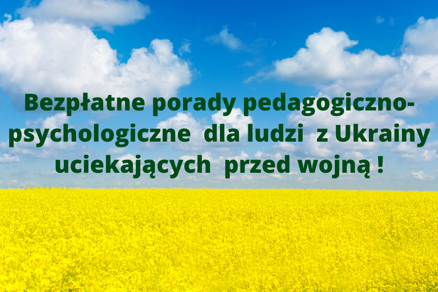 Bezpłatne porady pedagogiczno-psychologiczne  dla ludzi  z Ukrainy uciekających  przed wojną